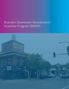 Brandon Downtown Revitalization Incentive Program (BDRIP) - Reaxion Graphics